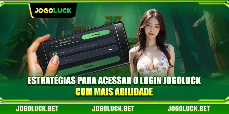 Estratégias para Acessar o Login JOGOLUCK com Mais Agilidade