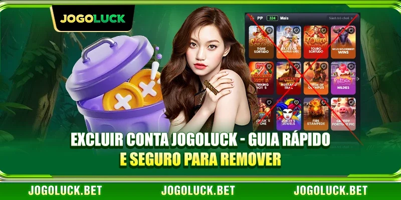 Excluir Conta JOGOLUCK - Guia Rápido E Seguro Para Remover