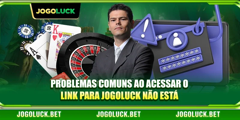 Problemas comuns ao acessar O link para JOGOLUCK não está bloqueado
